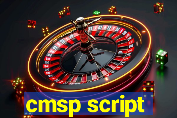 cmsp script